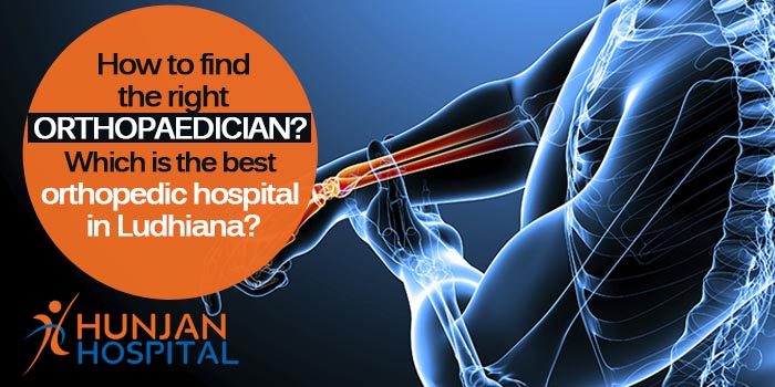 How to find the right orthopaedician? Which is the best orthopedic hospital in Punjab?