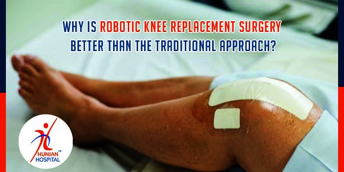 Why is robotic knee replacement surgery better than the traditional approach?