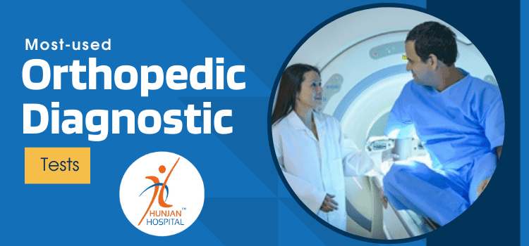 Which Are The Topmost Distinctive Orthopaedic Diagnostic Procedures?