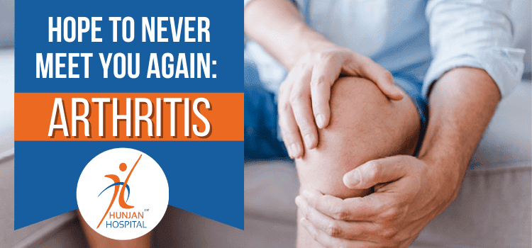 Hope To Never Meet You Again: Arthritis