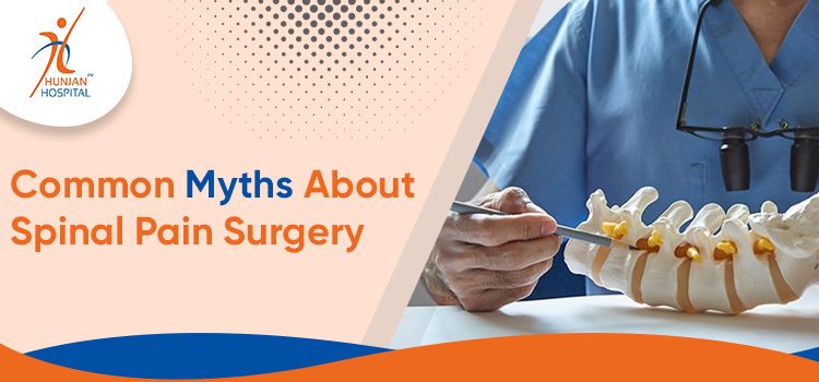 Dismissing Common Myths And Misconceptions About Spinal Surgery